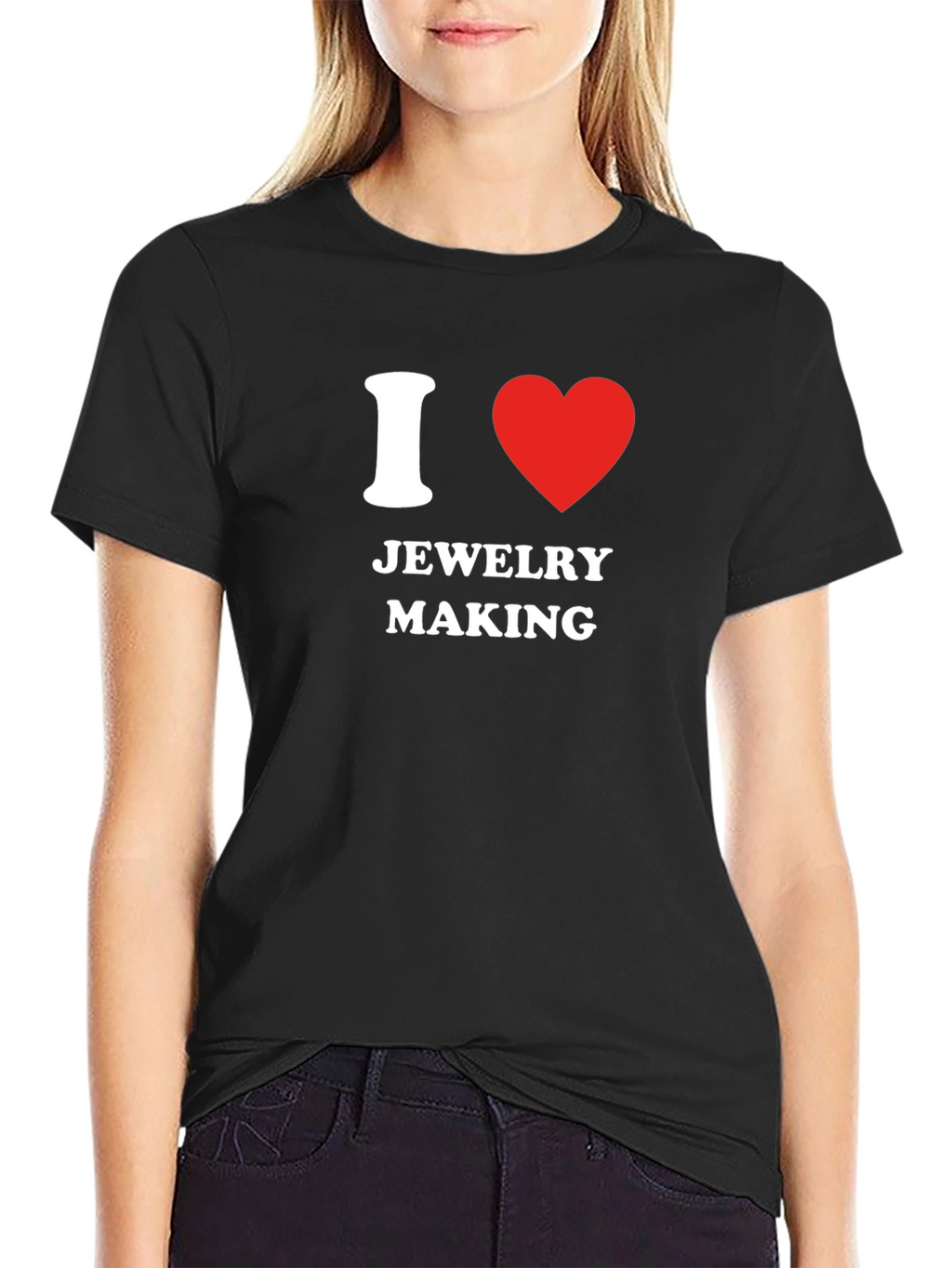 I Love Jewelry Making T-Shirt - Novelty Gift