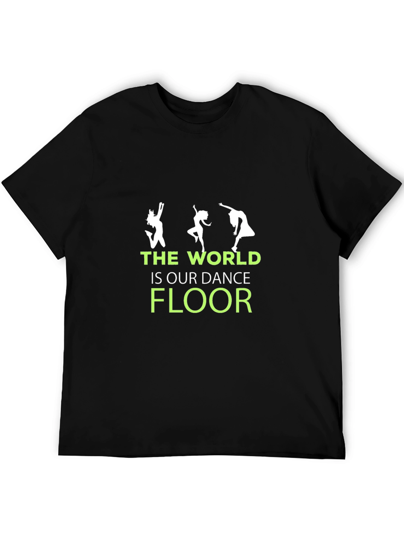 Dance Floor T-Shirt - The World Is Our Dance Floor