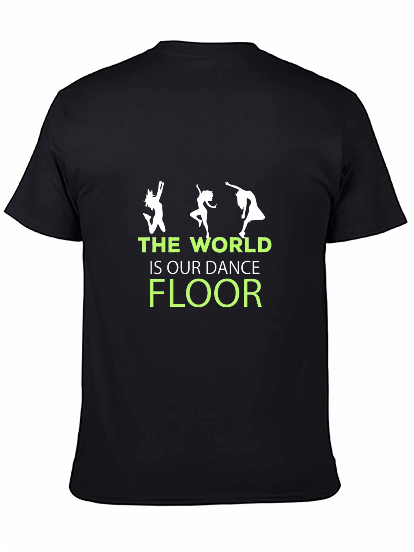 Dance Floor T-Shirt - The World Is Our Dance Floor