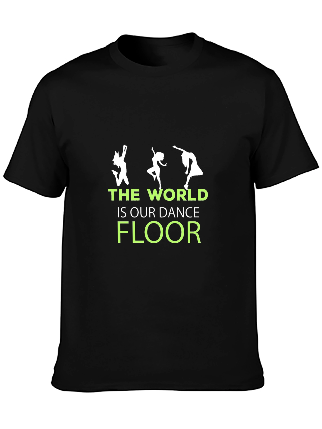 Dance Floor T-Shirt - The World Is Our Dance Floor