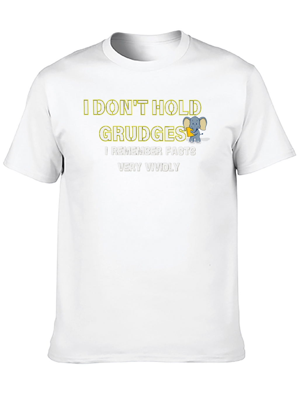 Funny I Dont Hold Grudges Graphic Tee