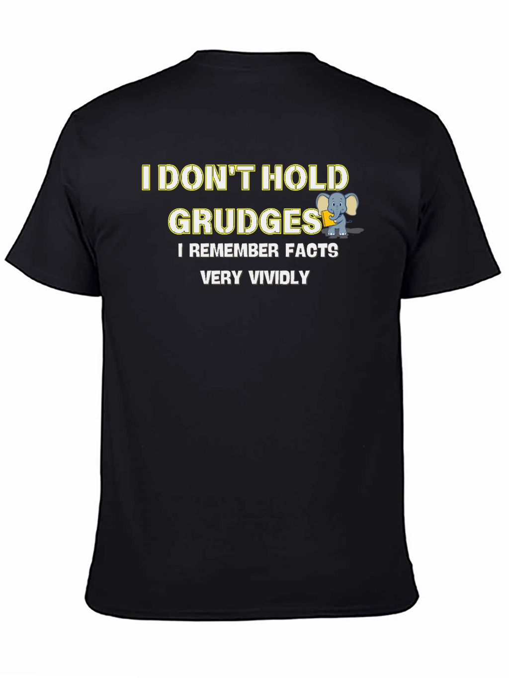 Funny I Dont Hold Grudges Graphic Tee