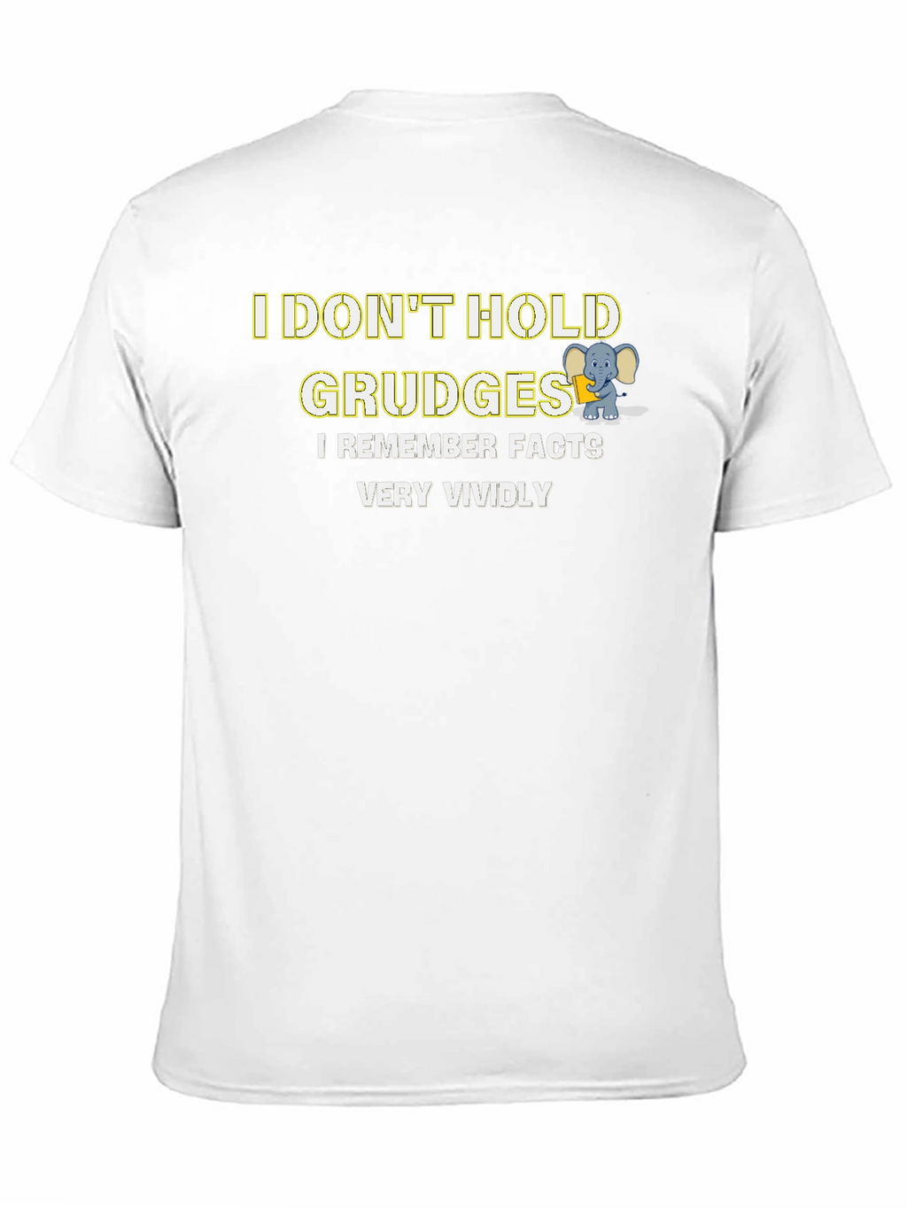 Funny I Dont Hold Grudges Graphic Tee