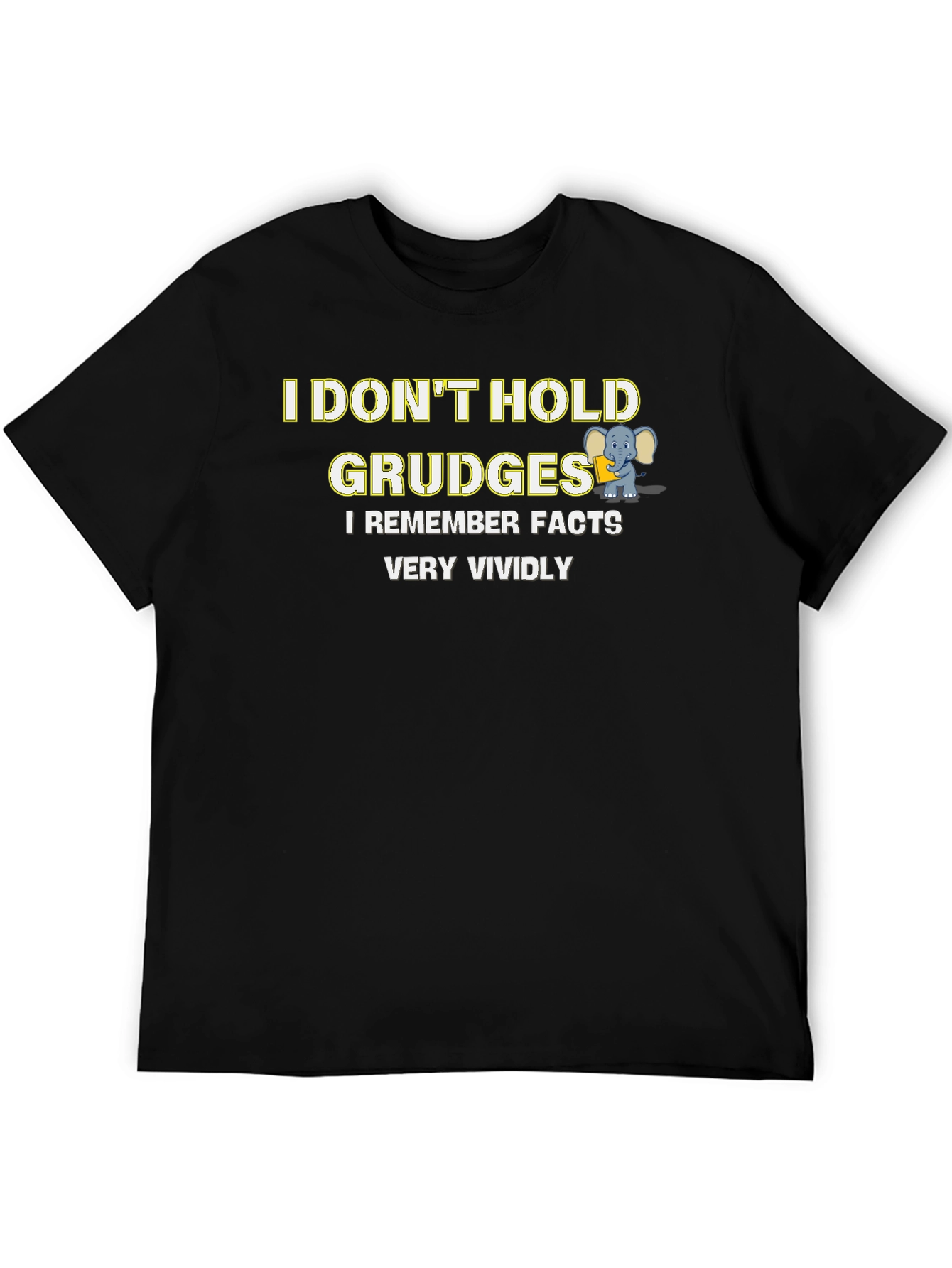 Funny I Dont Hold Grudges Graphic Tee