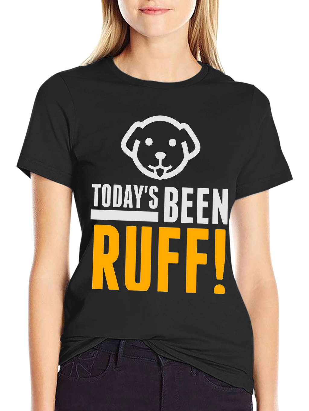 Todays Been Ruff T-Shirt