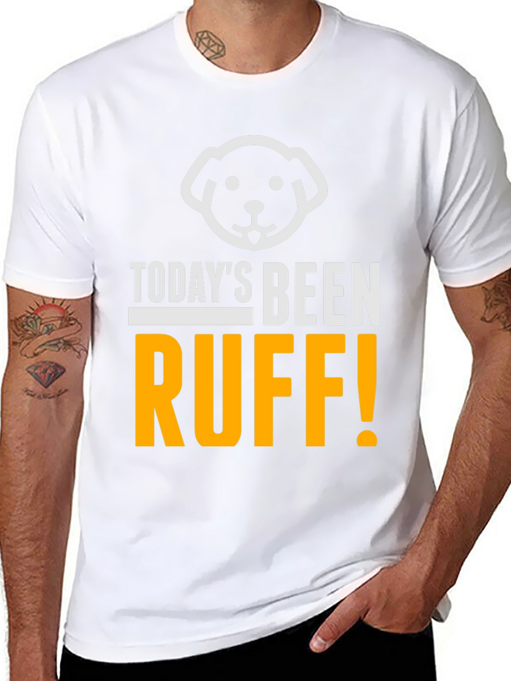Todays Been Ruff T-Shirt