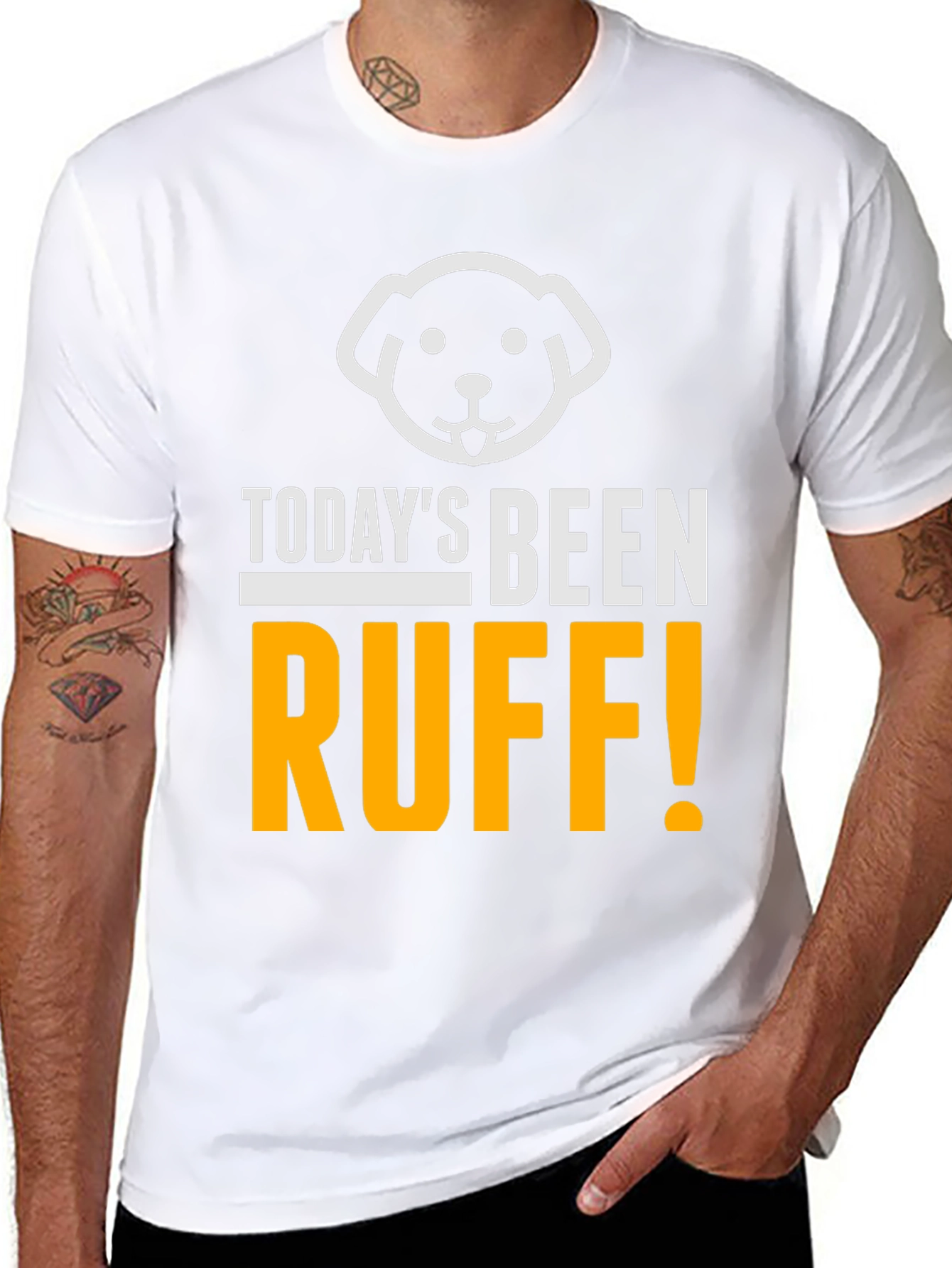 Todays Been Ruff T-Shirt