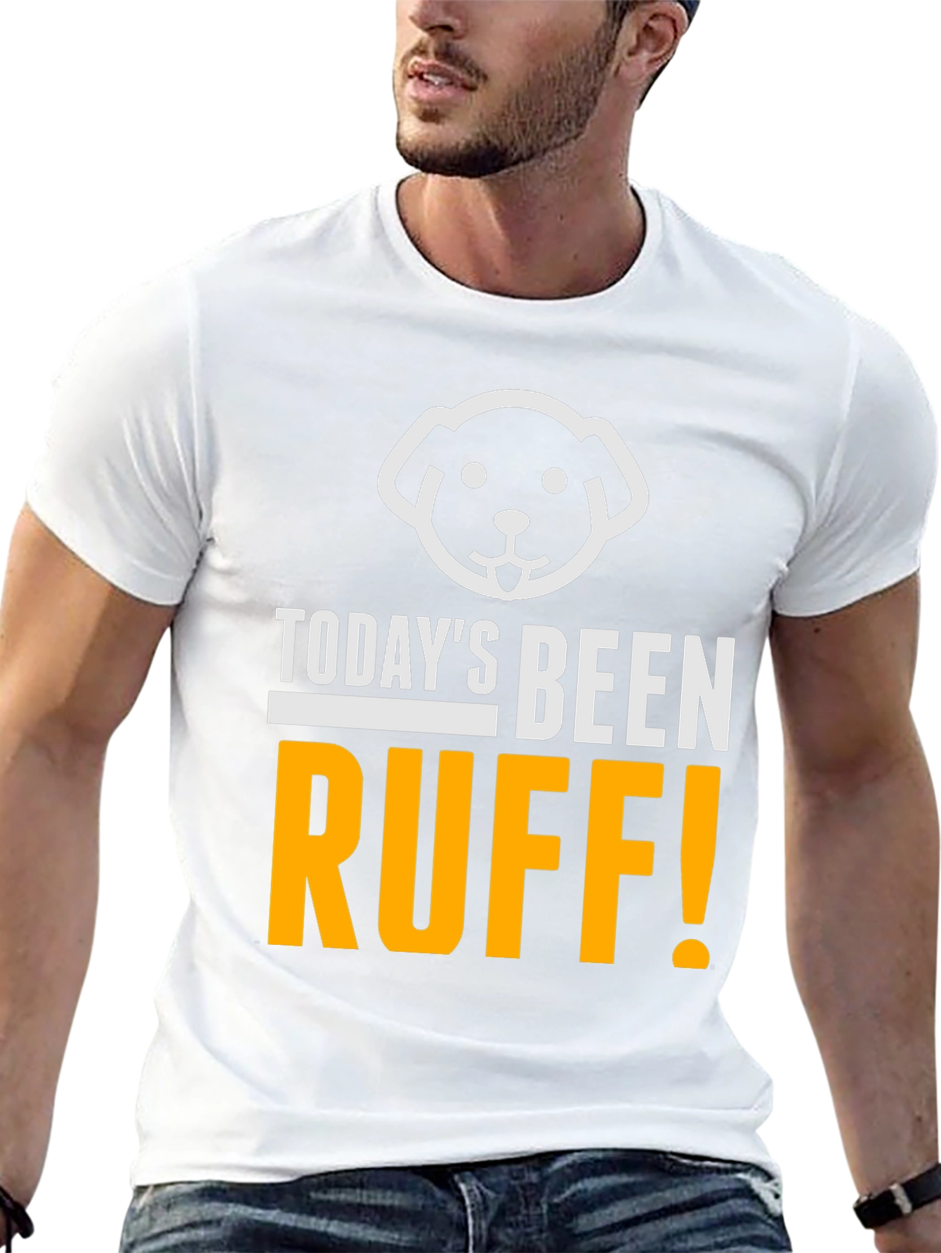 Todays Been Ruff T-Shirt
