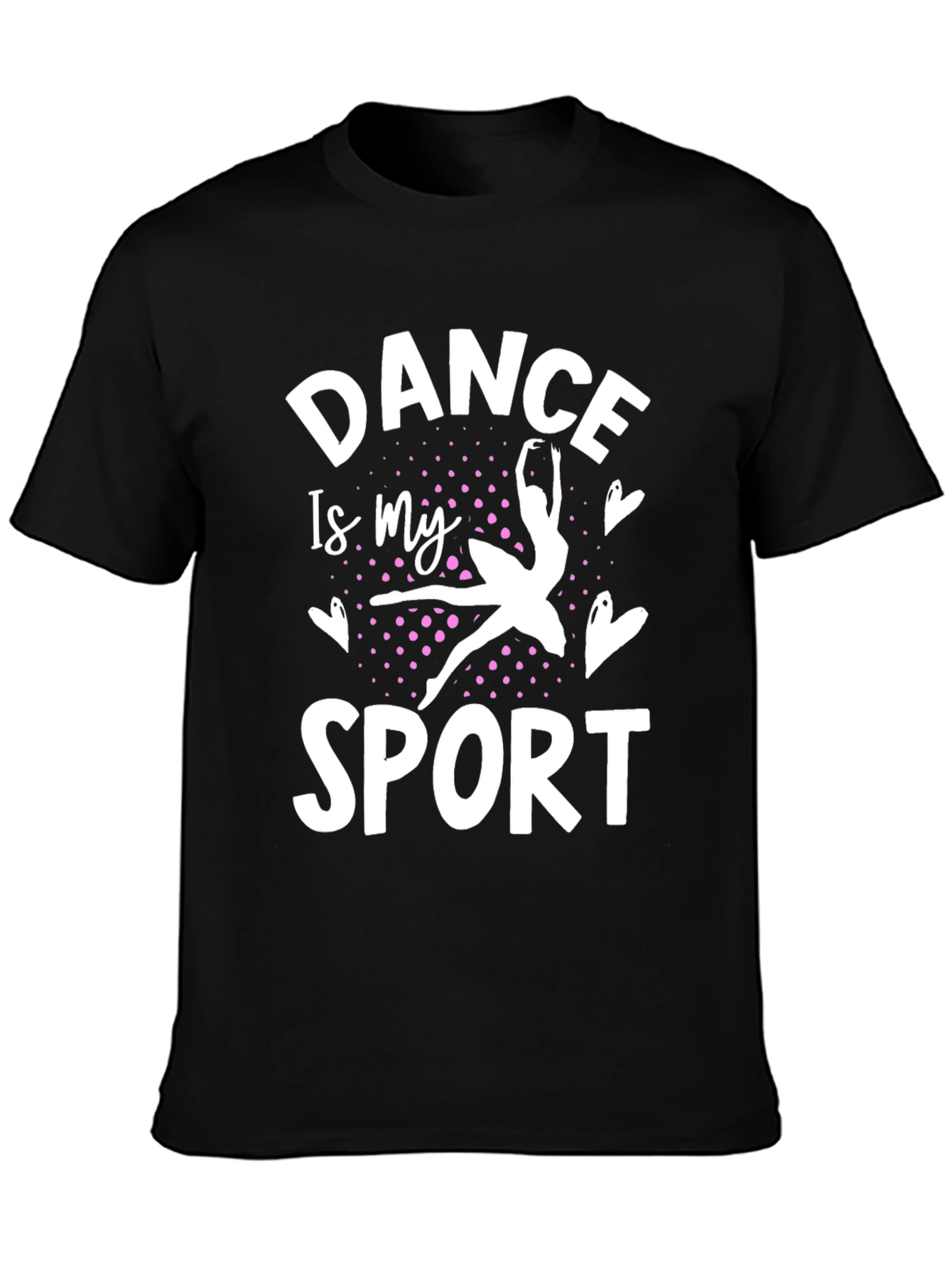 Dance is My Sport T-Shirt - Black Graphic Tee