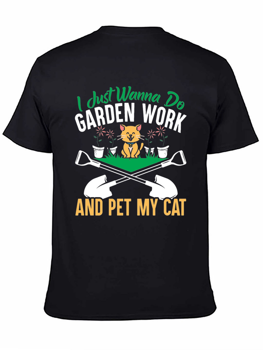 Garden Work and Pet My Cat T-Shirt