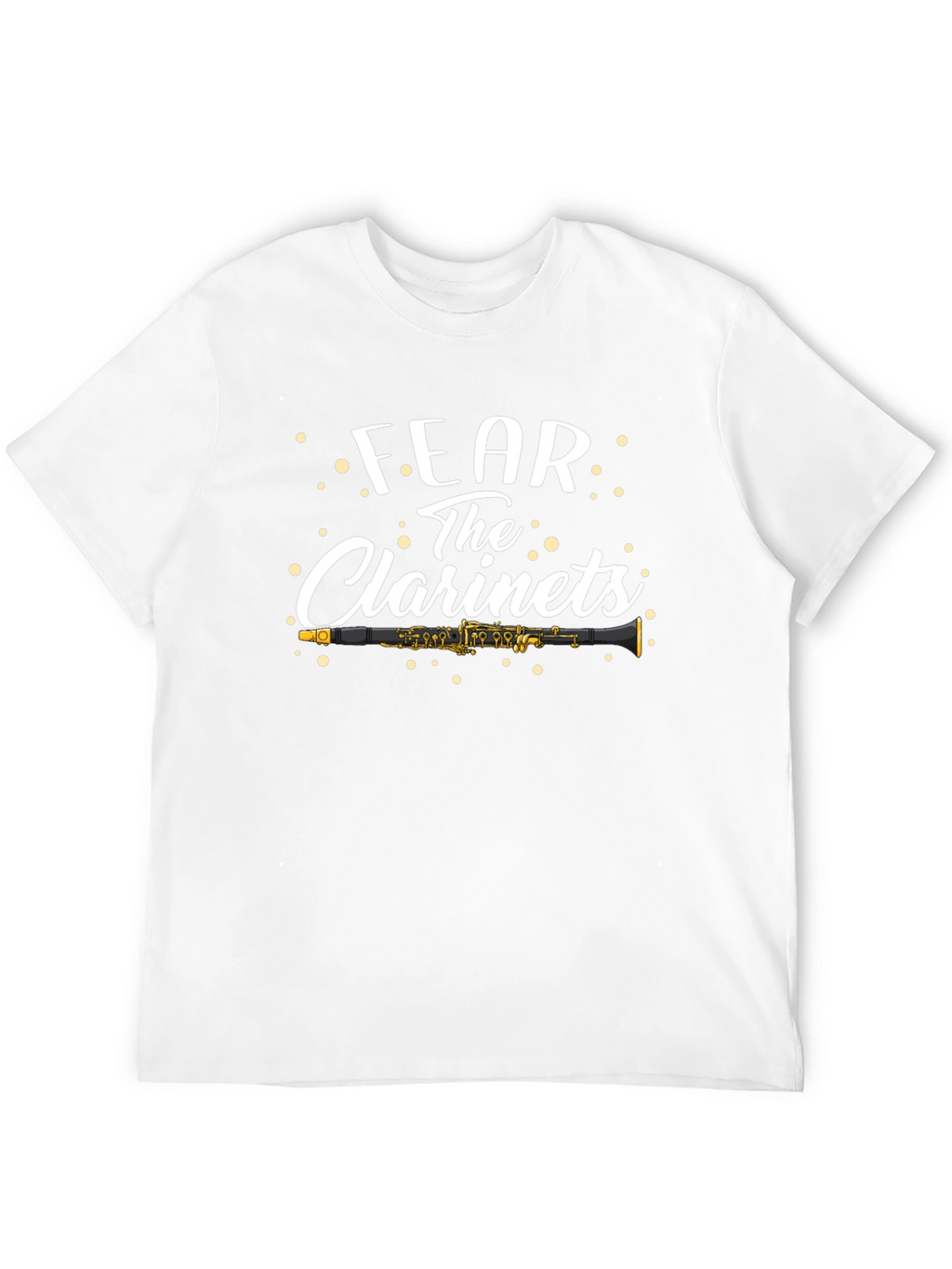 Fear the Clarinets T-Shirt - Musician Humor Tee