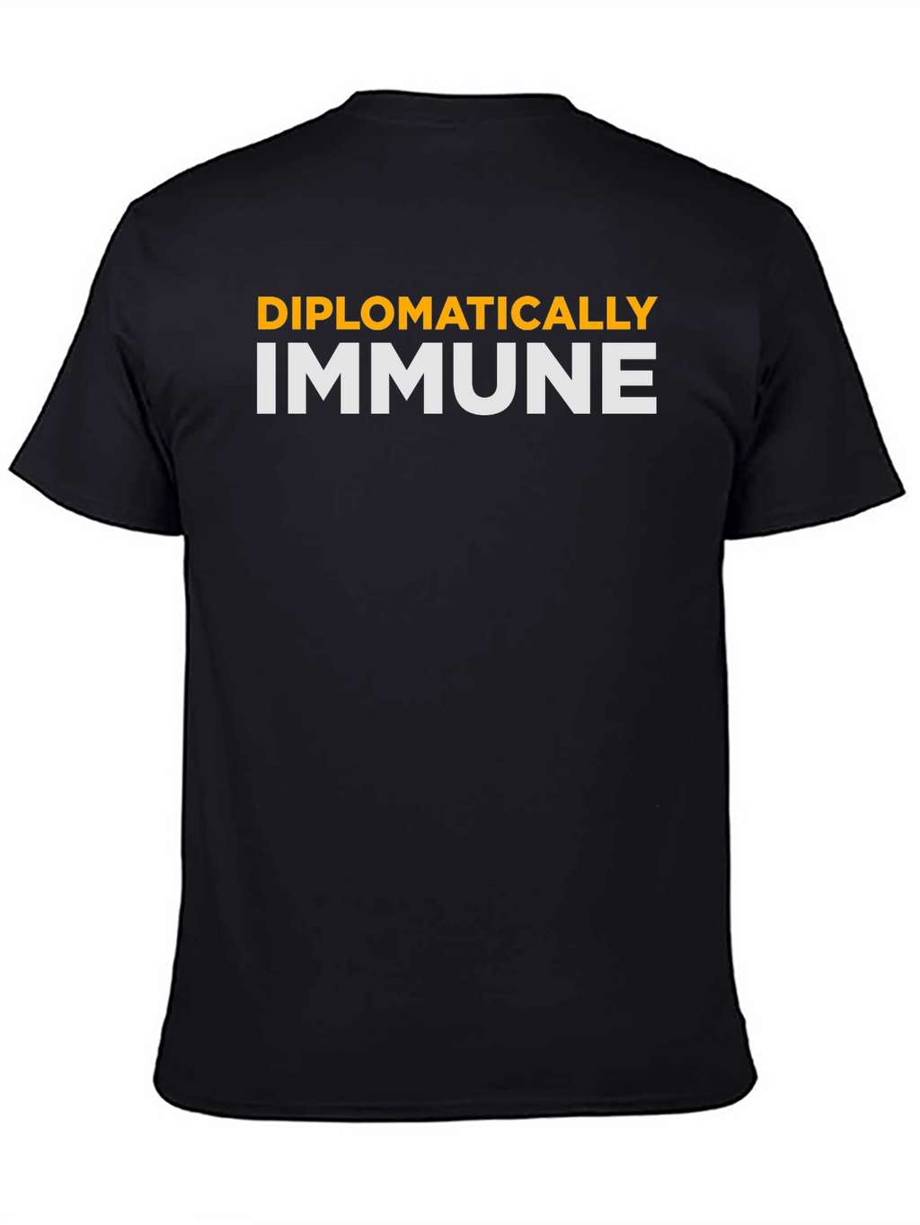 Diplomatically Immune T-Shirt - Funny Slogan Tee