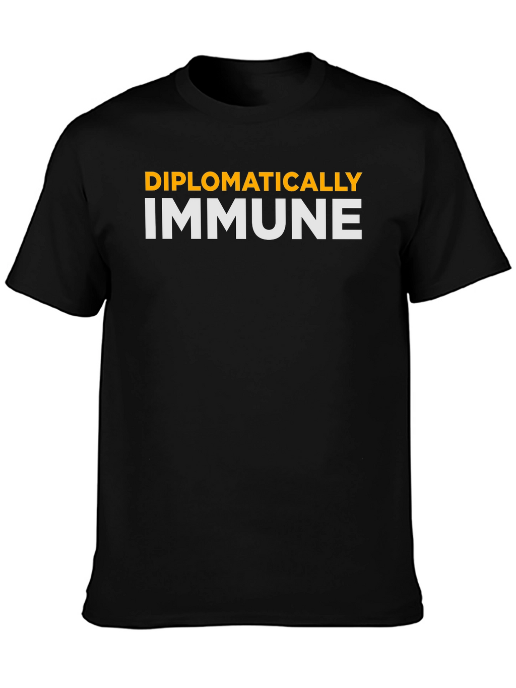 Diplomatically Immune T-Shirt - Funny Slogan Tee