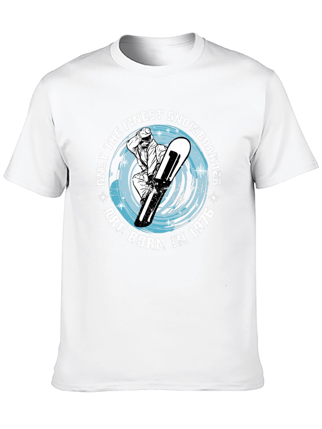 Finest Snowboarder Born in 1976 T-Shirt