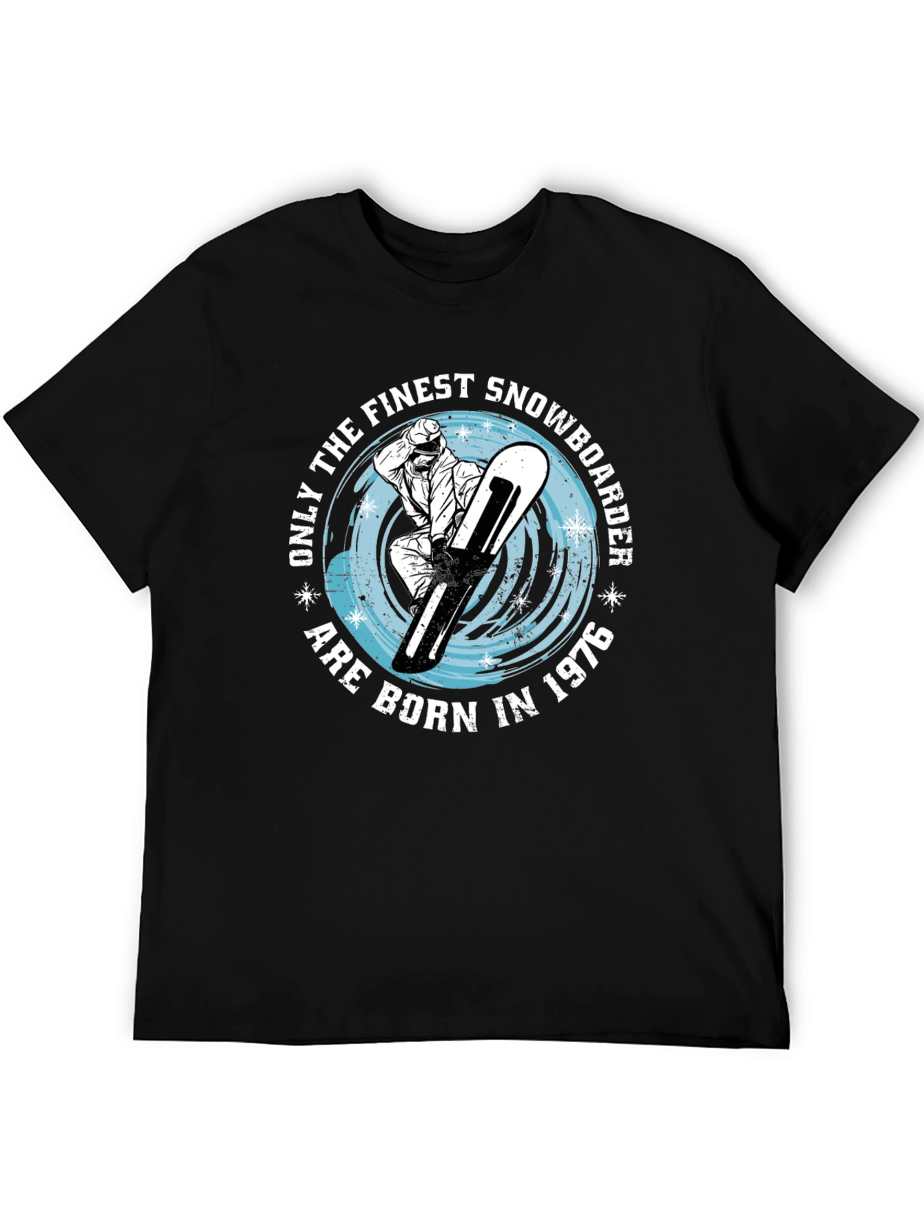 Finest Snowboarder Born in 1976 T-Shirt