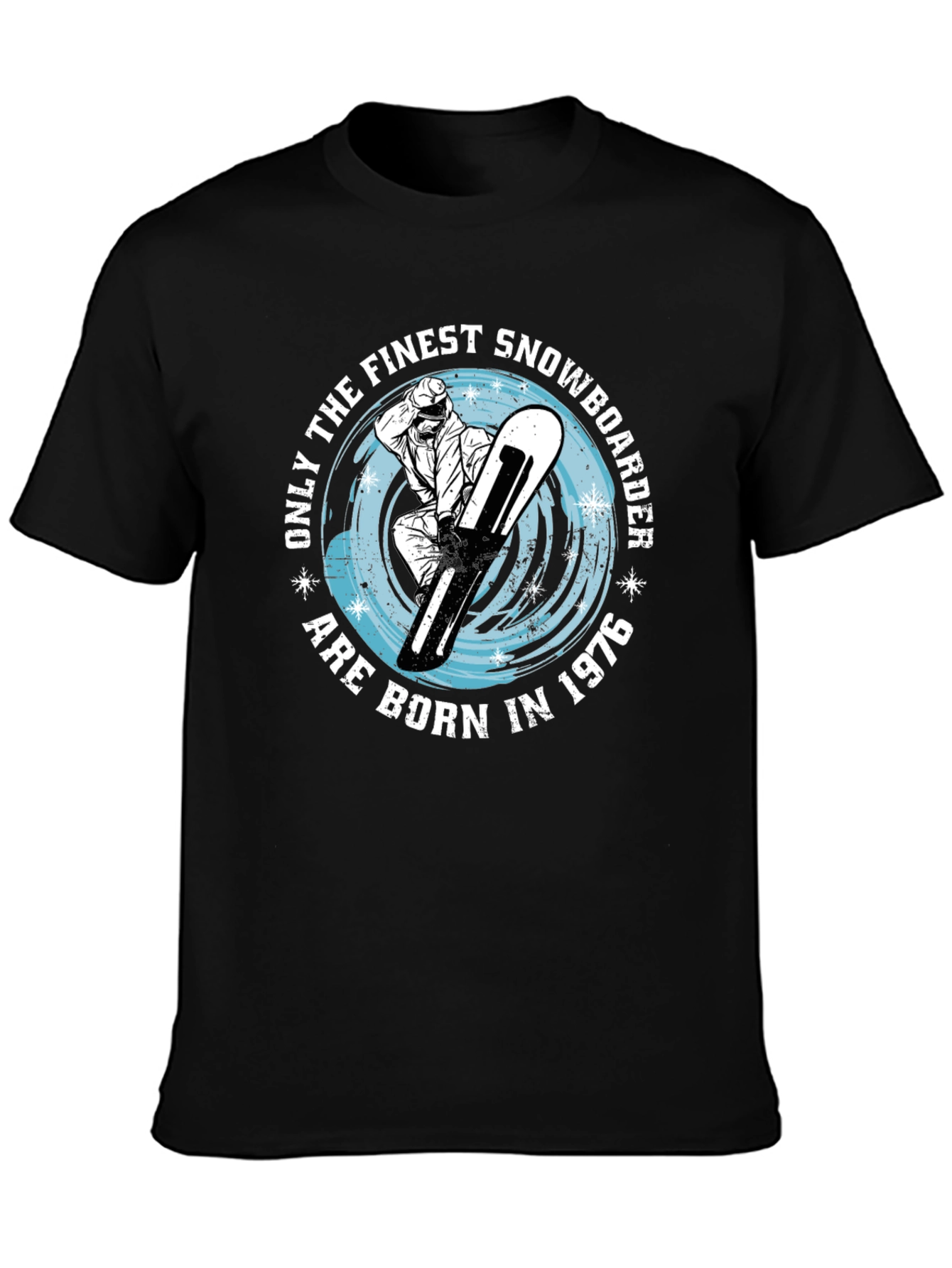 Finest Snowboarder Born in 1976 T-Shirt