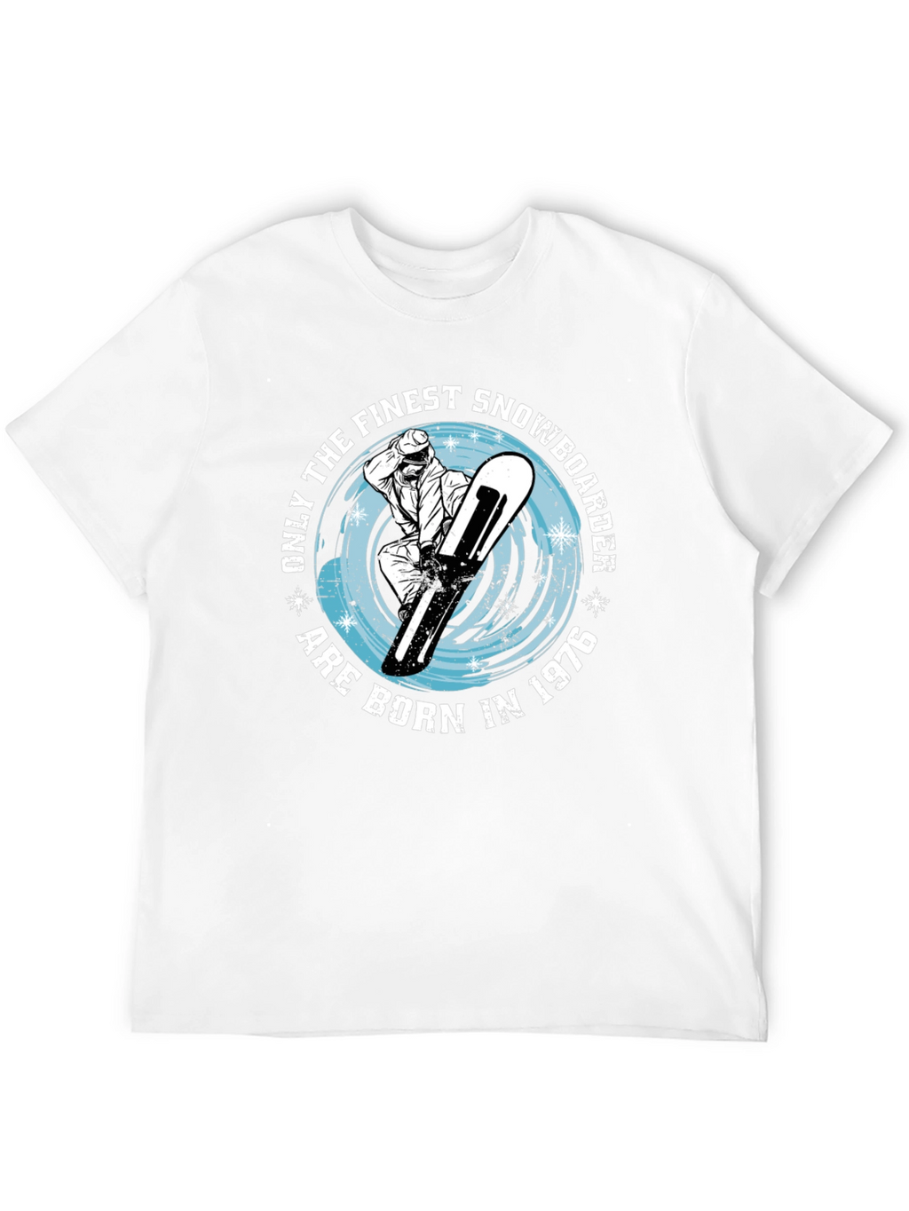 Finest Snowboarder Born in 1976 T-Shirt