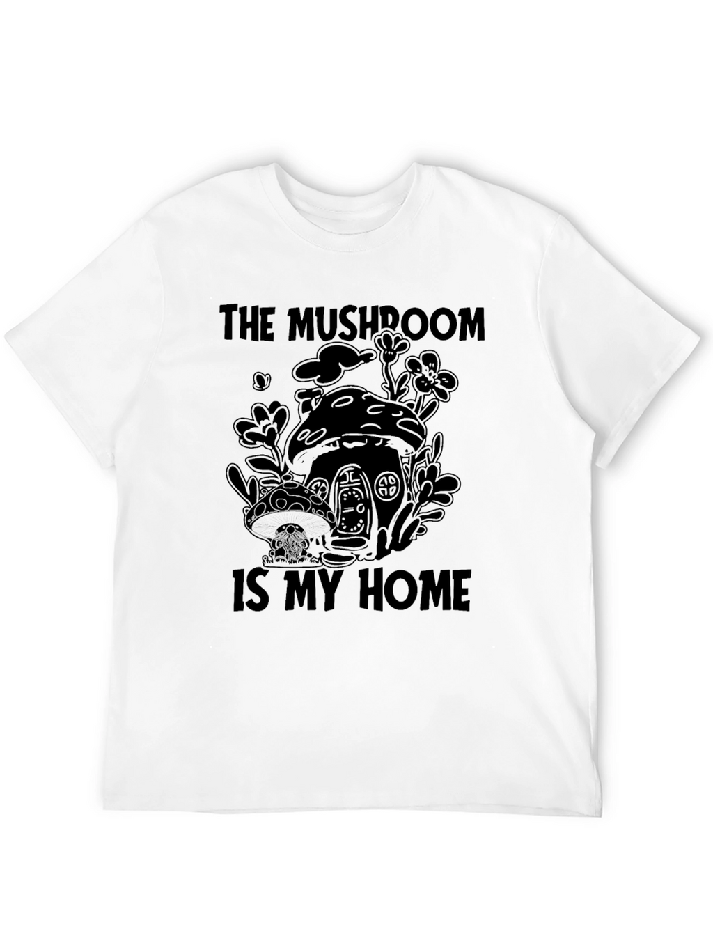 The Mushroom Is My Home Graphic Tee
