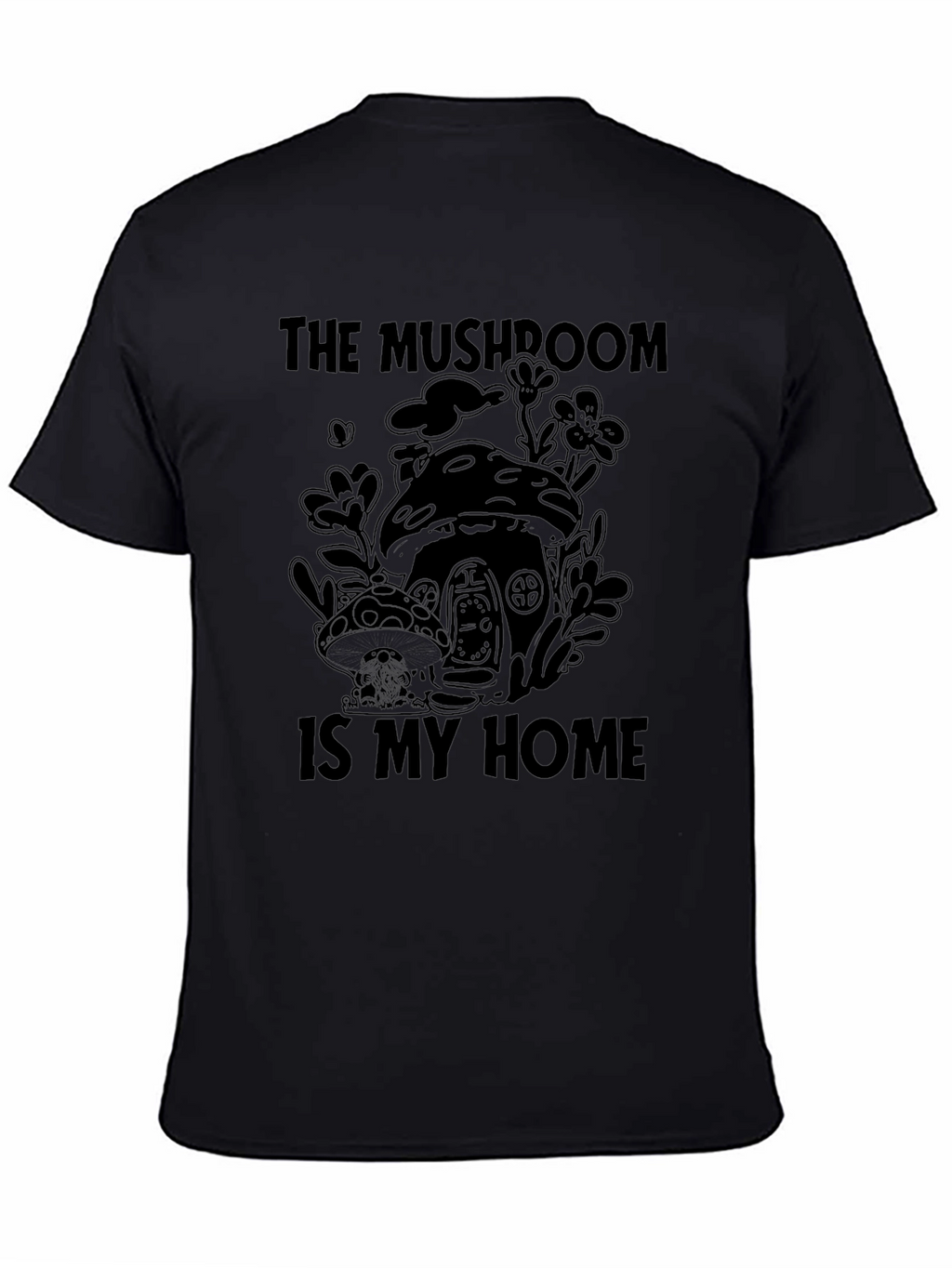The Mushroom Is My Home Graphic Tee