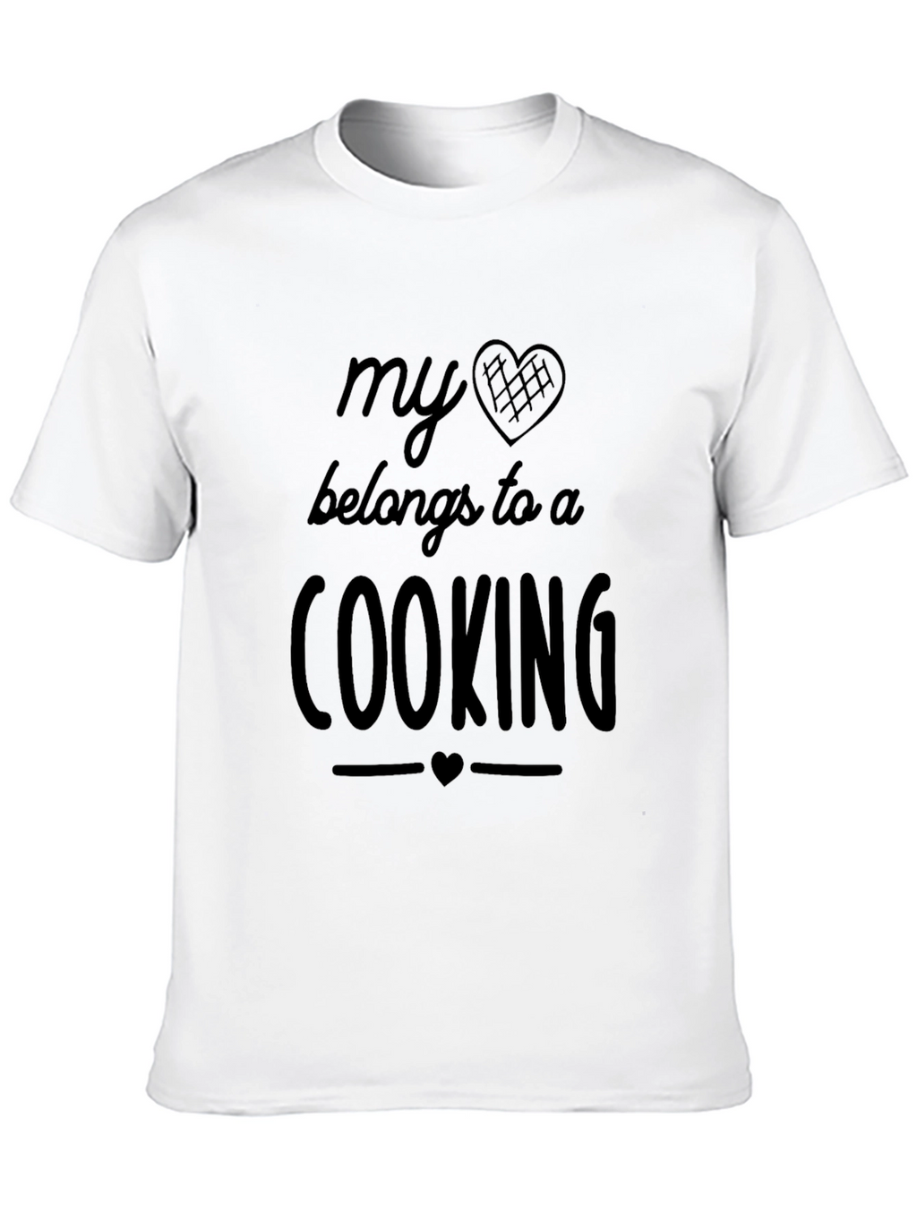 My Heart Belongs to a Cooking T-Shirt