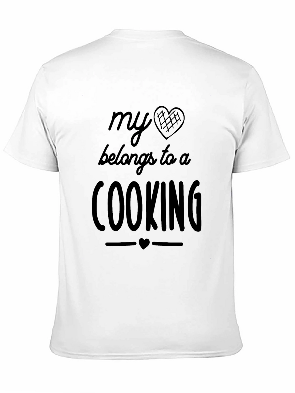 My Heart Belongs to a Cooking T-Shirt