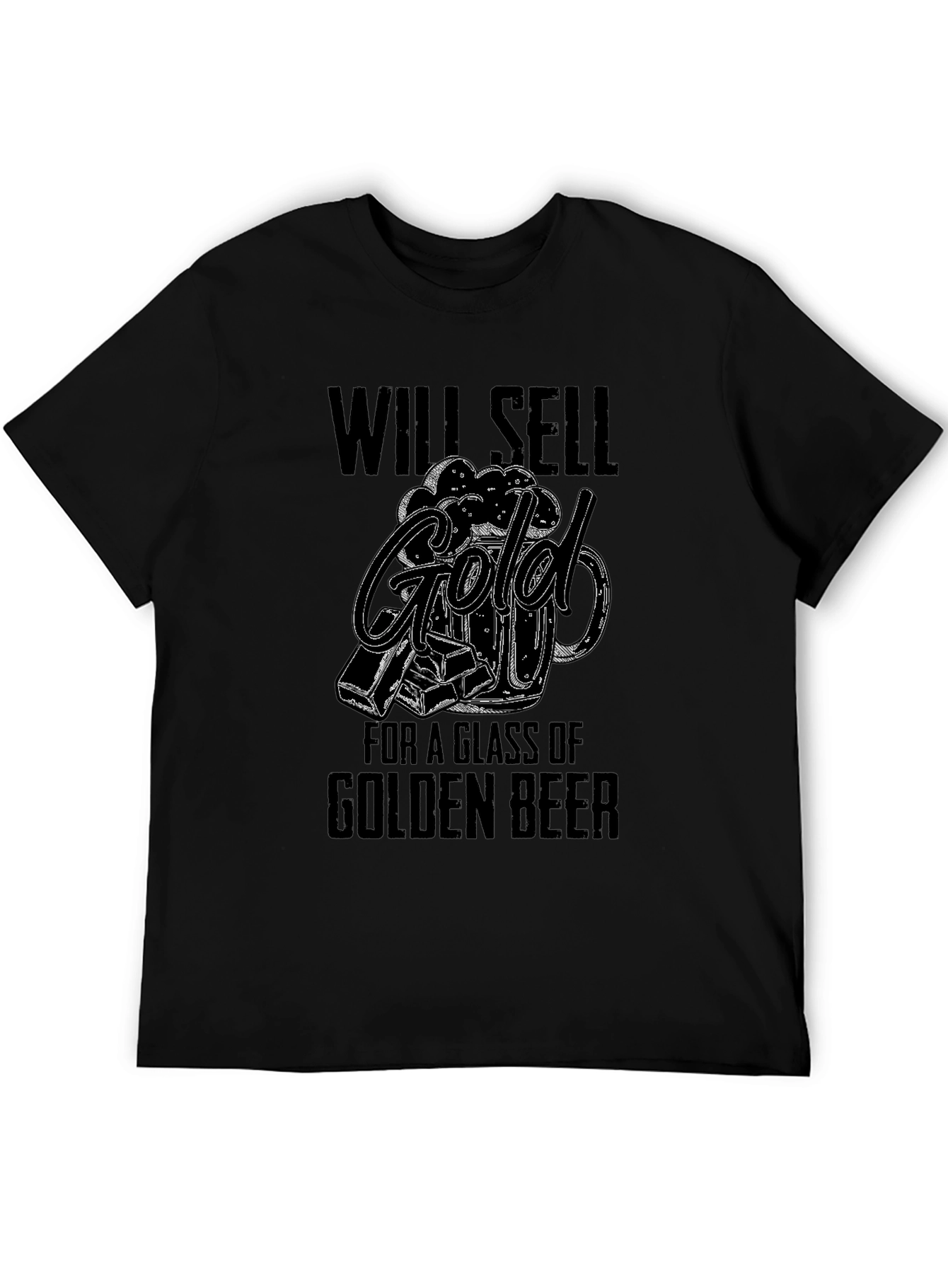 Will Sell Gold For a Glass of Golden Beer T-Shirt