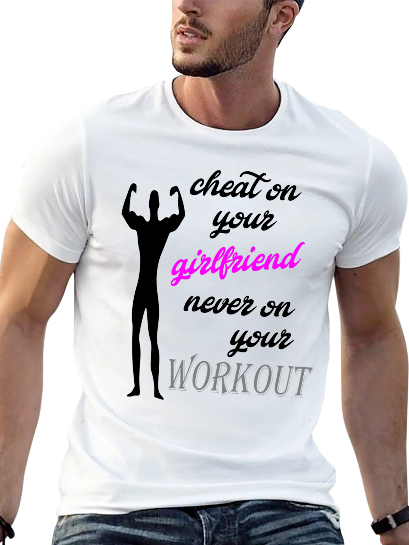Cheat on Your Girlfriend Workout T-Shirt