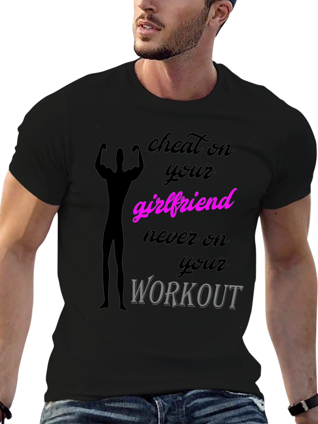 Cheat on Your Girlfriend Workout T-Shirt