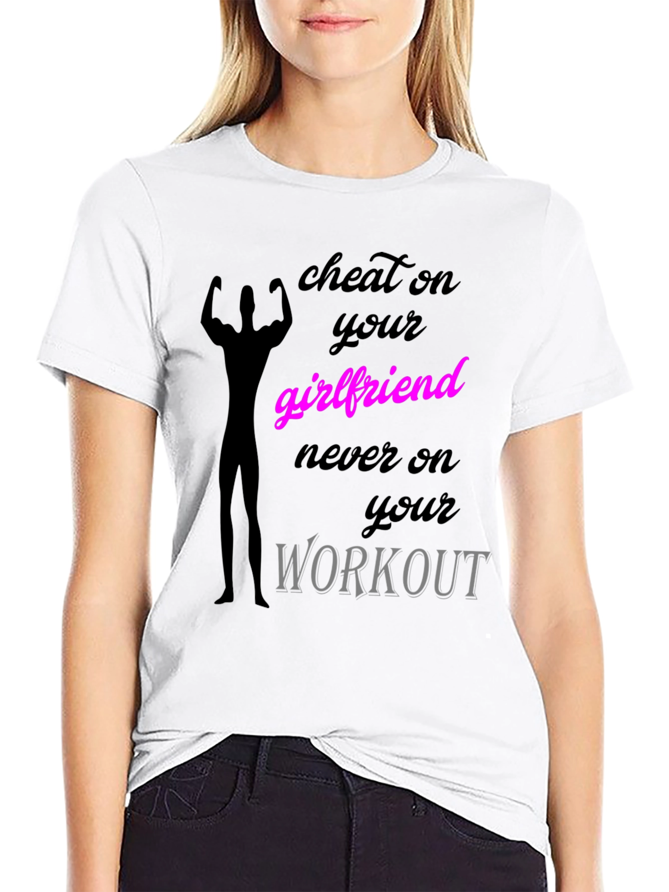 Cheat on Your Girlfriend Workout T-Shirt