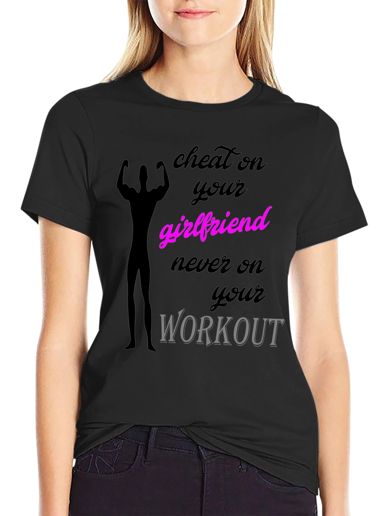 Cheat on Your Girlfriend Workout T-Shirt