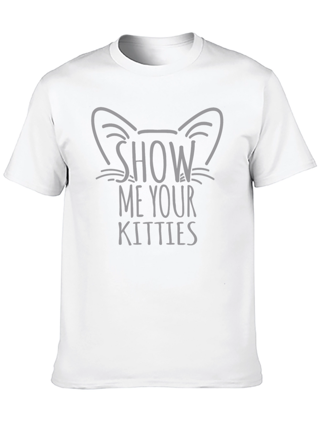 Show Me Your Kitties Cat Graphic T-Shirt
