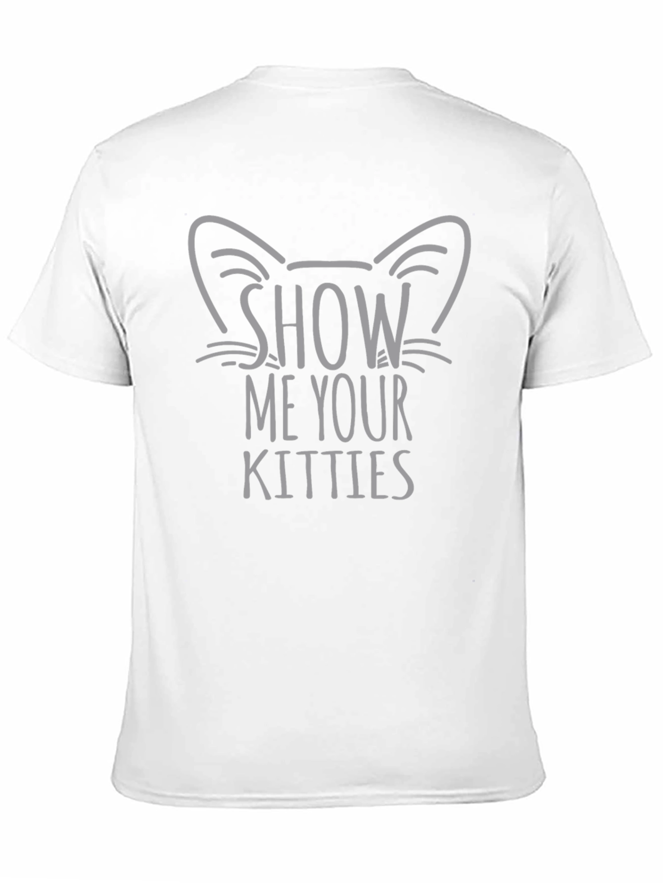 Show Me Your Kitties Cat Graphic T-Shirt