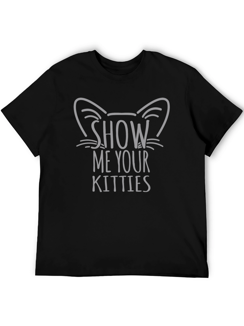 Show Me Your Kitties Cat Graphic T-Shirt