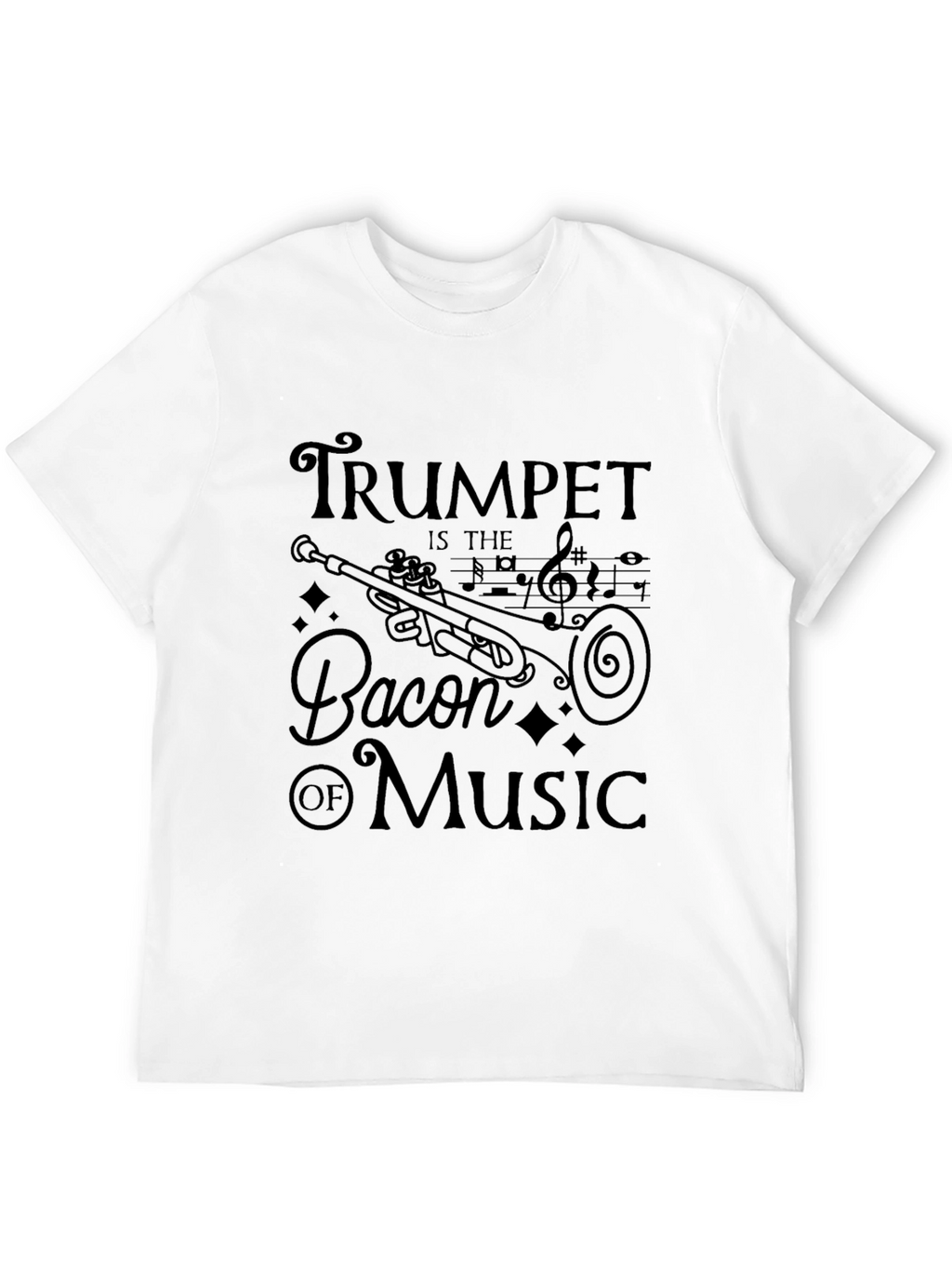 Trumpet is the Bacon of Music Graphic T-Shirt