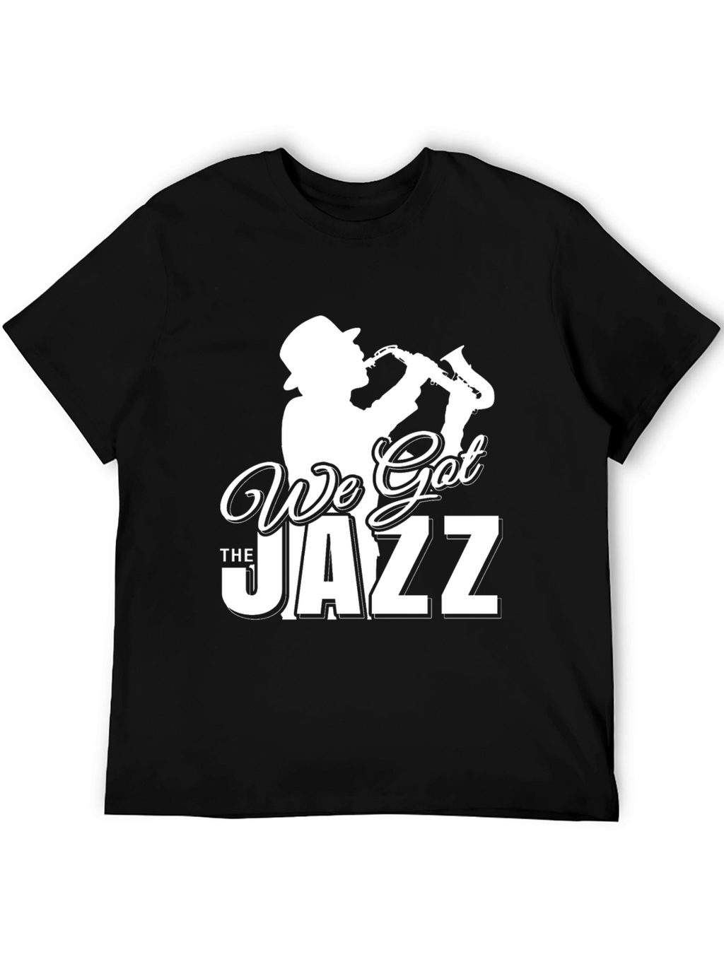 We Got The Jazz Black T-Shirt