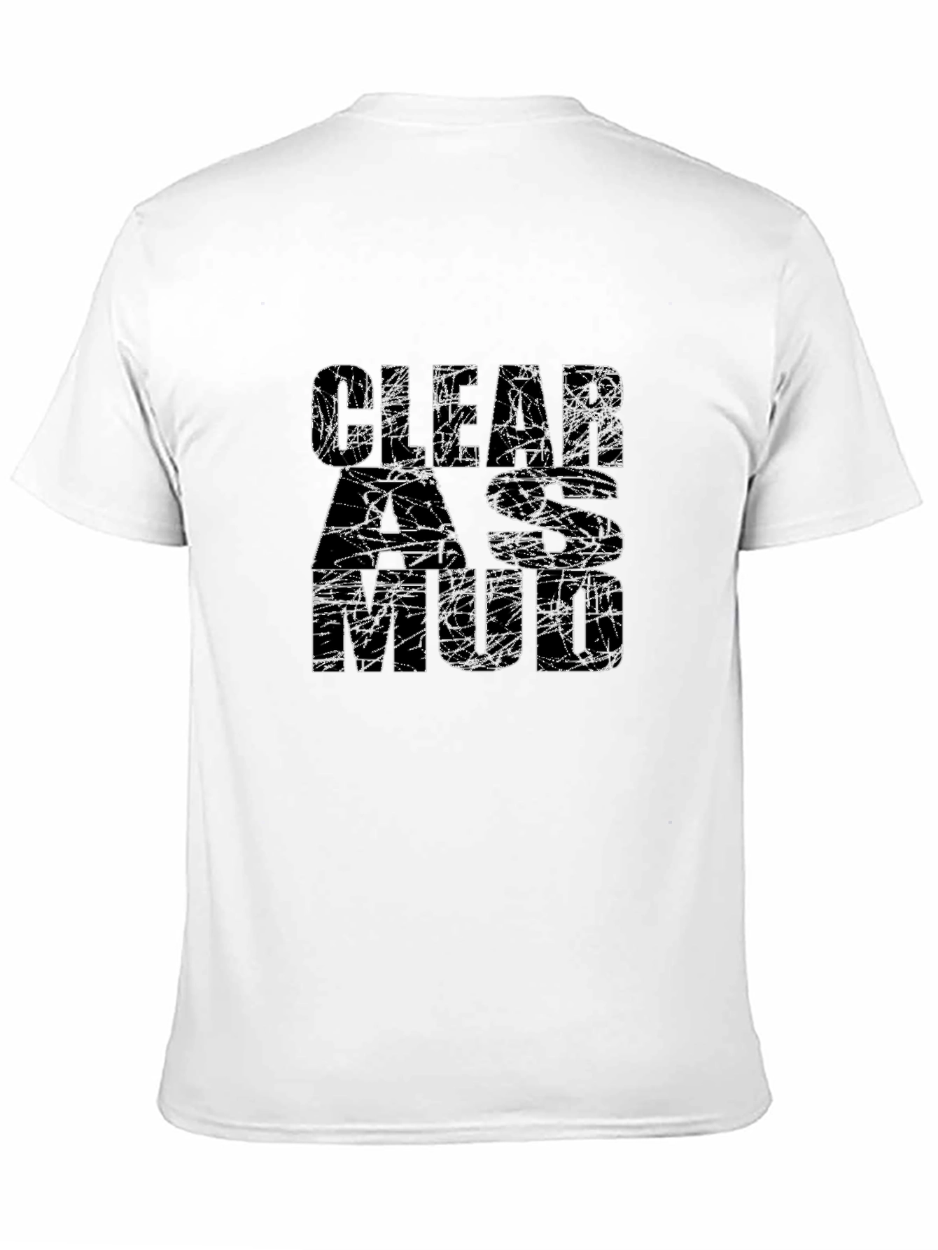 Clear as Mud Graphic Tee