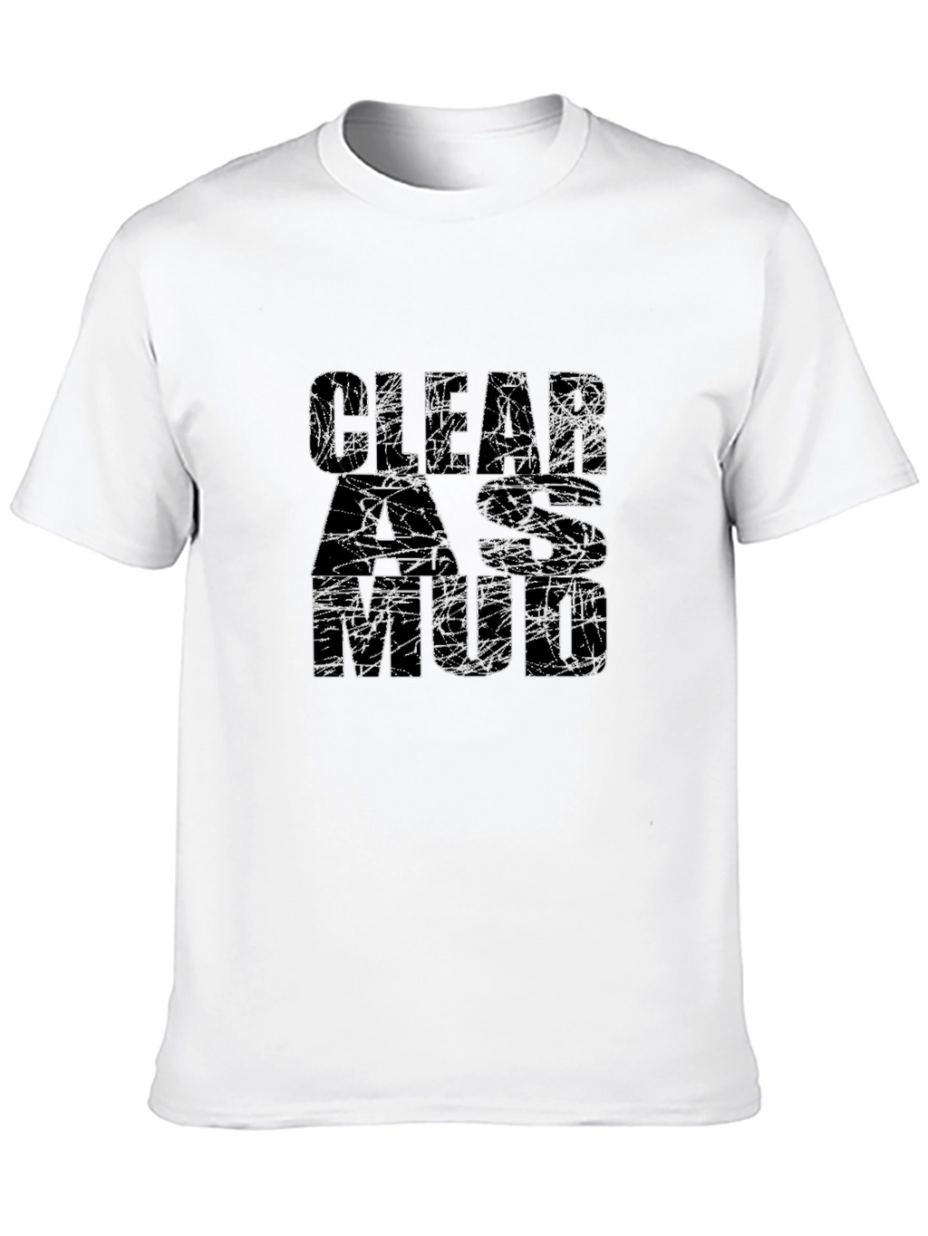 Clear as Mud Graphic Tee