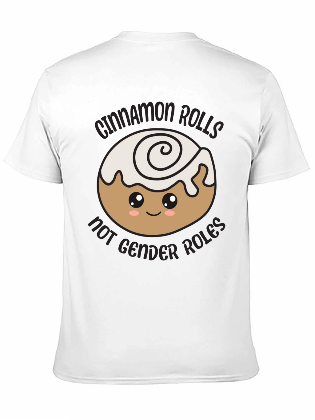 Cinnamon Rolls Not Gender Roles T-Shirt