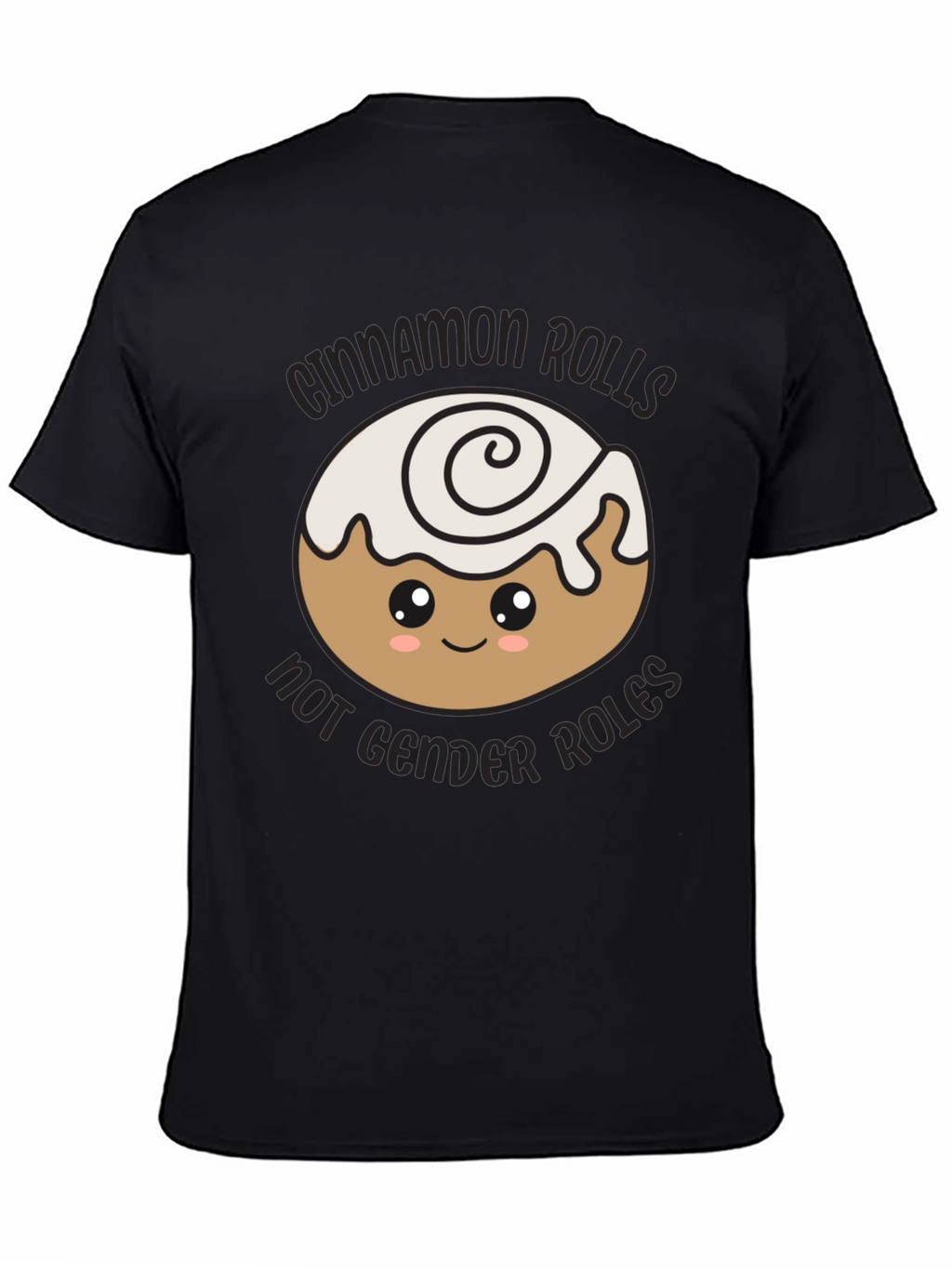 Cinnamon Rolls Not Gender Roles T-Shirt