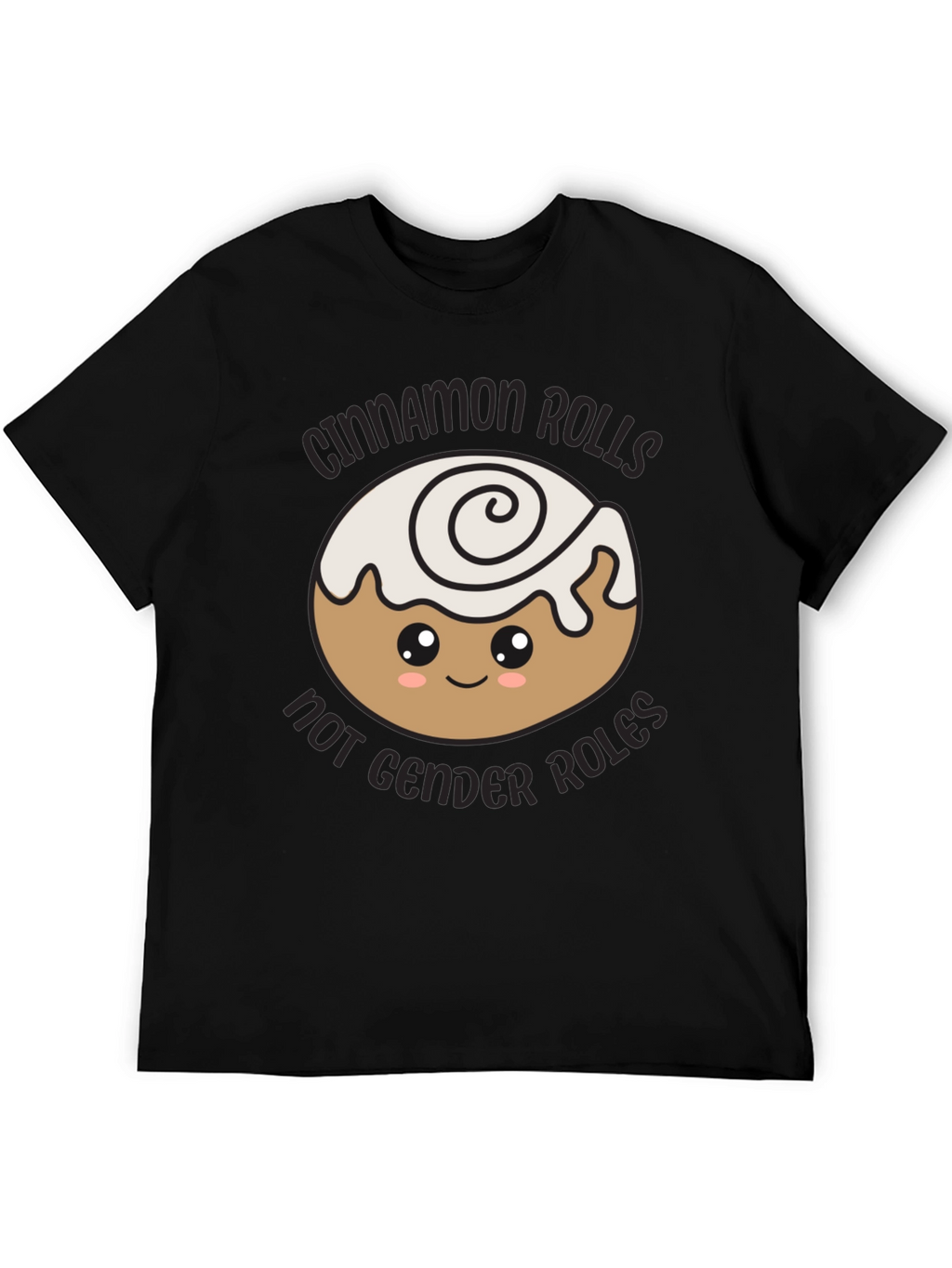Cinnamon Rolls Not Gender Roles T-Shirt