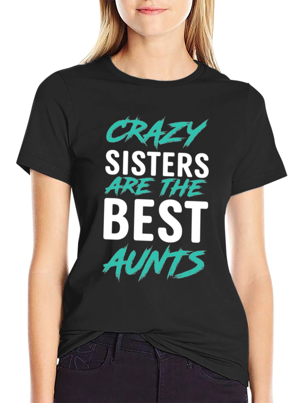 Crazy Sisters Best Aunts Graphic T-Shirt