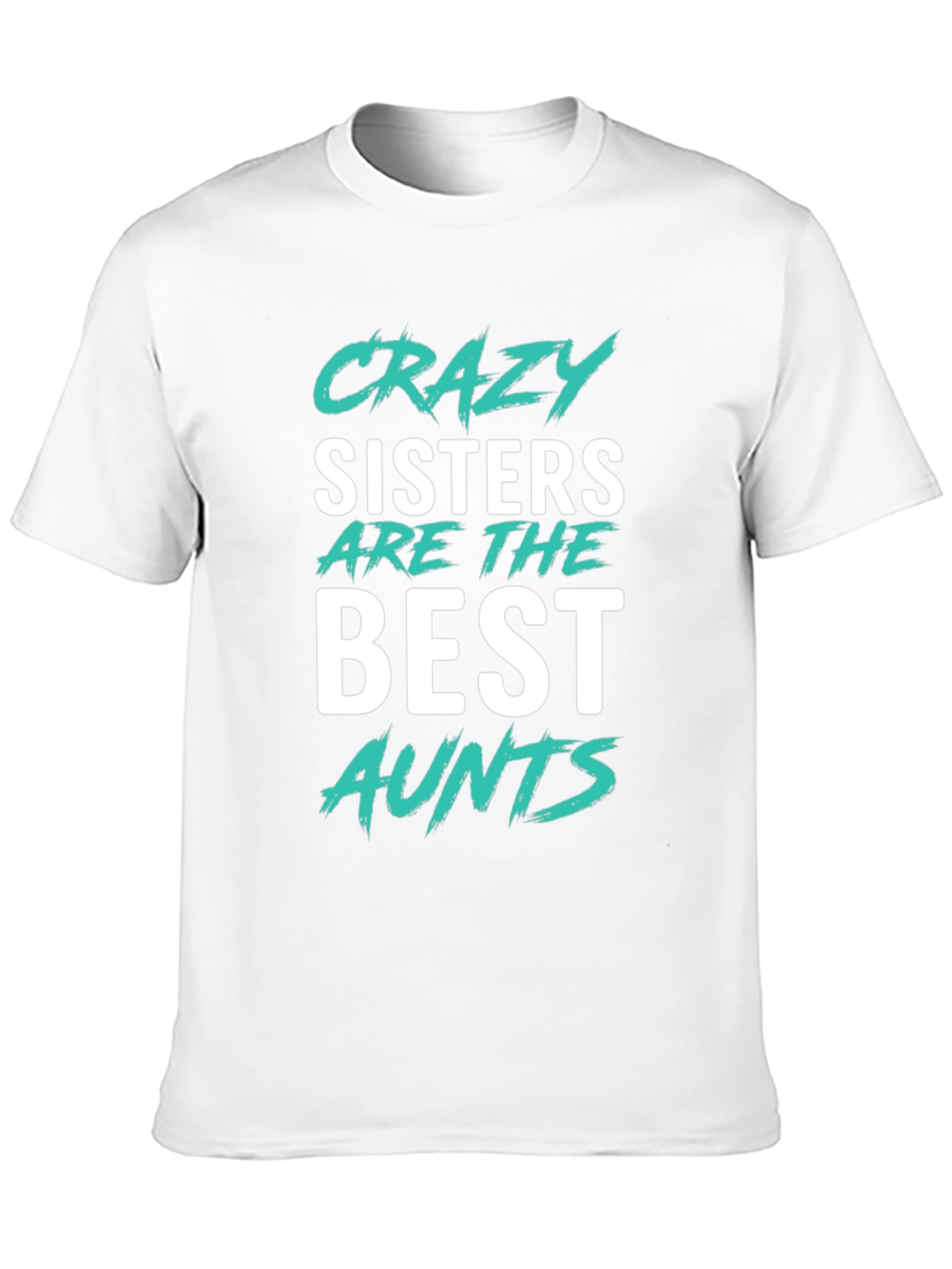 Crazy Sisters Best Aunts Graphic T-Shirt