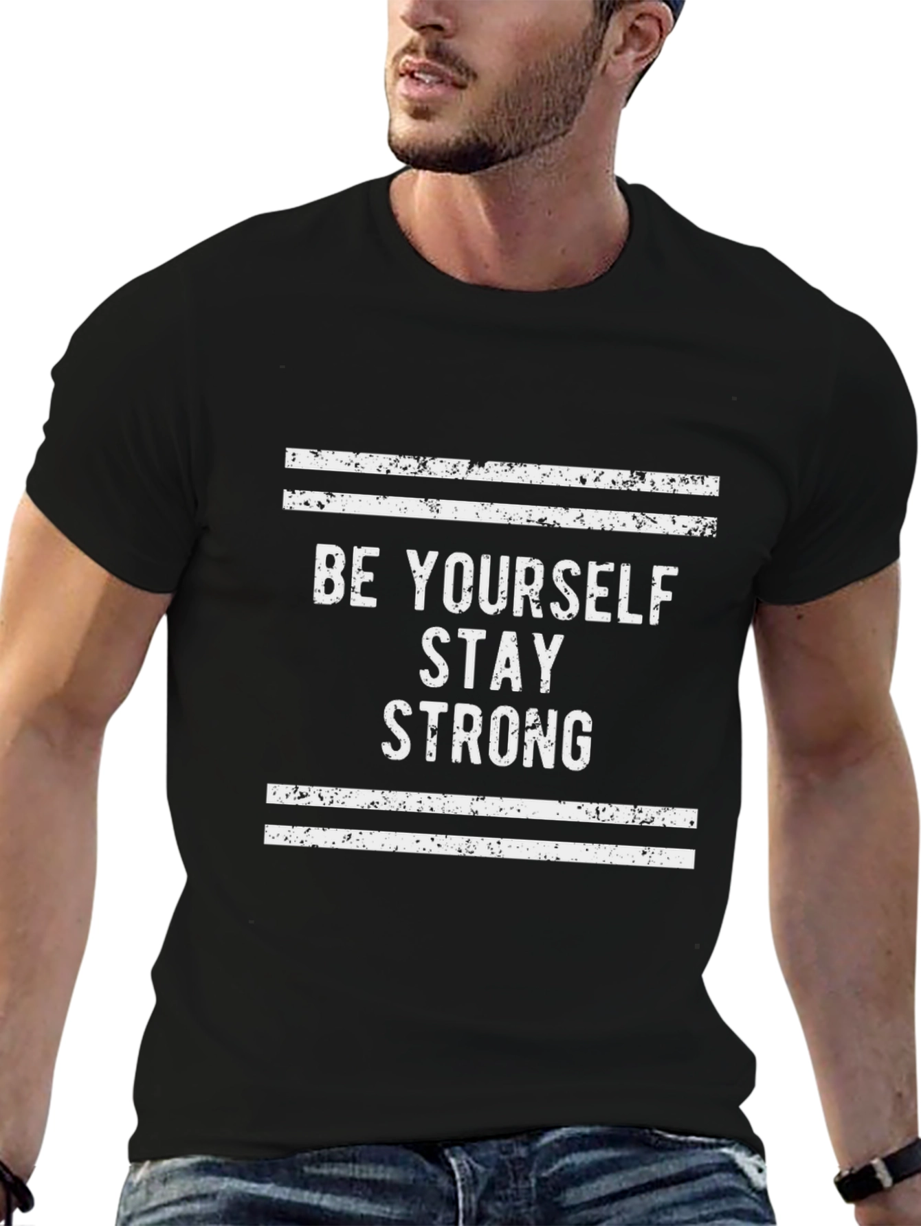 Be Yourself Stay Strong Graphic T-Shirt
