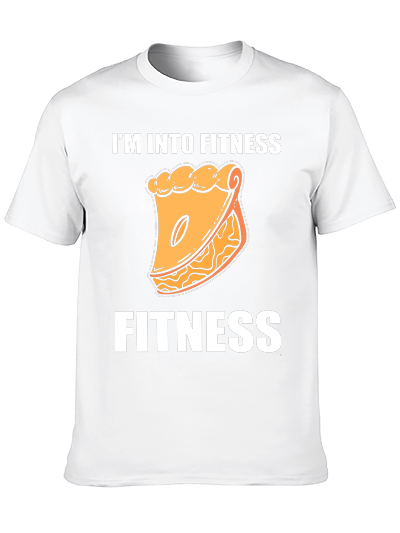 Fitness Pie T-Shirt - Im Into Fitness Funny Tee