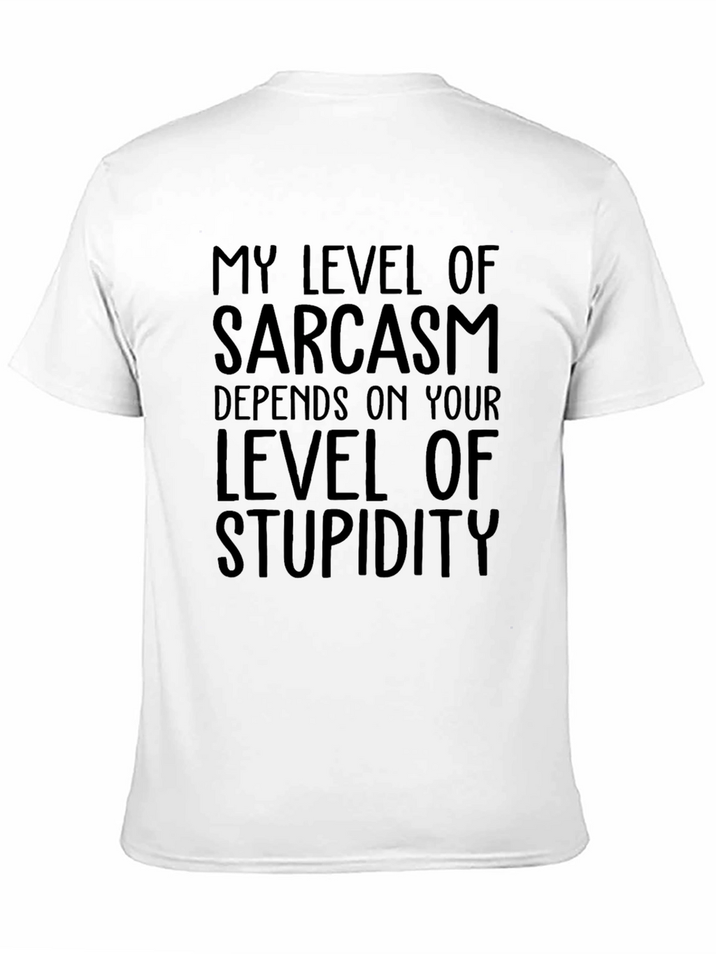 Sarcastic Humor T-Shirt: Level of Stupidity Tee