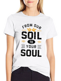 From Our Soil to Your Soul Graphic Tee