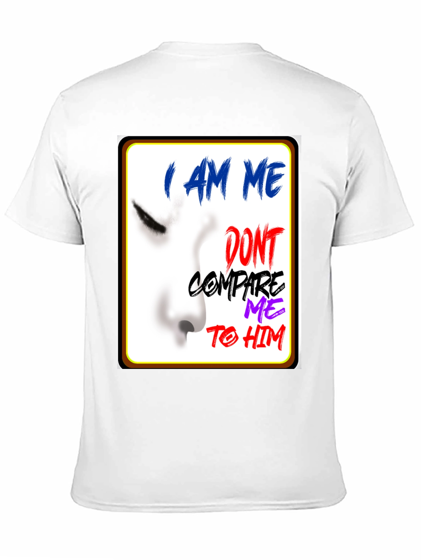 I Am Me Graphic T-Shirt - Unique Expression
