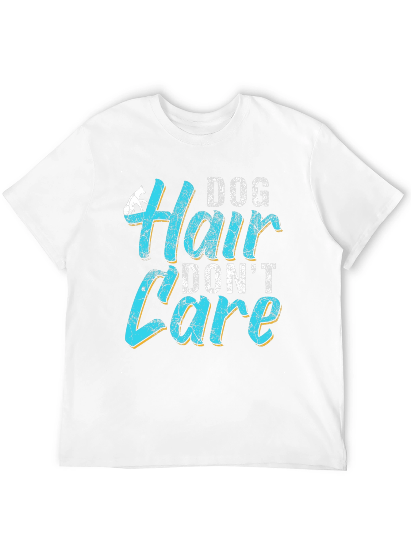 Dog Hair Dont Care Graphic T-Shirt