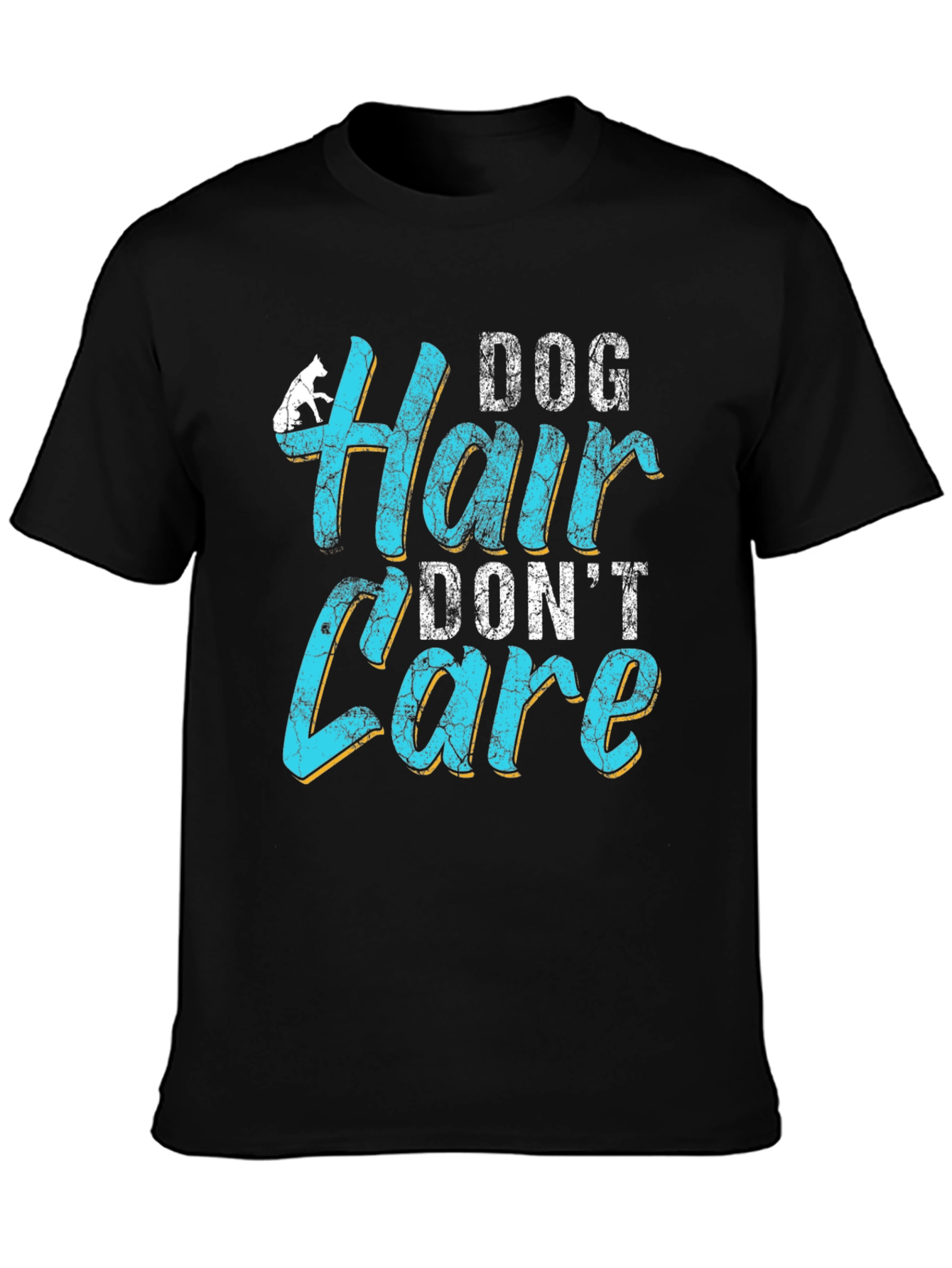 Dog Hair Dont Care Graphic T-Shirt
