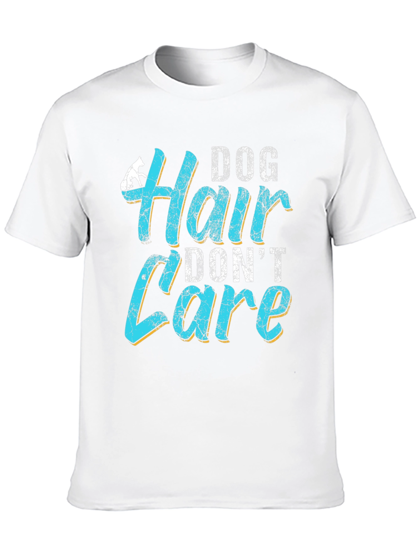 Dog Hair Dont Care Graphic T-Shirt